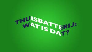 Thumbnail voor de blog: Thuisbatterij: Wat is dat?